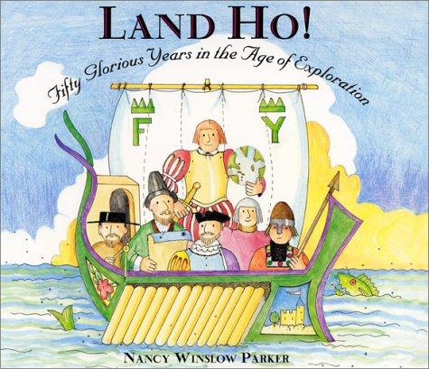 Cover for Land Ho! Fifty Glorious Years in the Age of Exploration