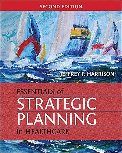 Cover for Essentials of Strategic Planning in Healthcare, Second Edition
