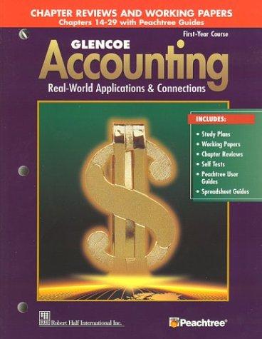 Cover for Glencoe Accounting First Year Course Chapter Reviews and Working Papers Chapters 14-29 with Peachtree Guides