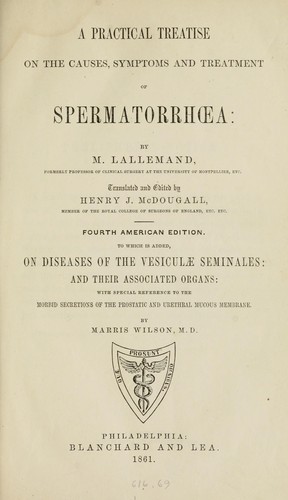 Cover for A practical treatise on the causes, symptoms and treatment of spermatorrha