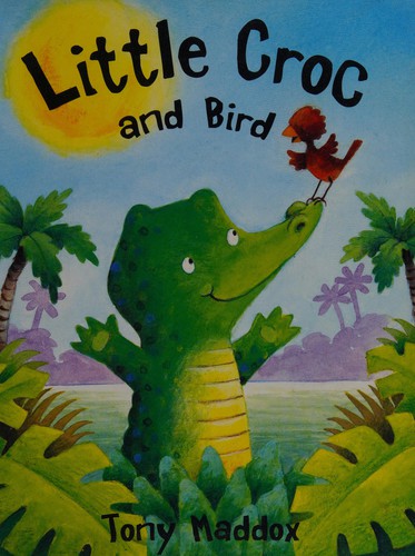 Cover for Little Croc and Bird