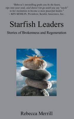 Cover for Starfish Leaders Five Leadership Fables Of Personal Regeneration