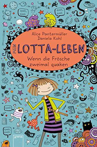 Cover for Mein Lotta-Leben (13). Wenn die Frösche zweimal quaken