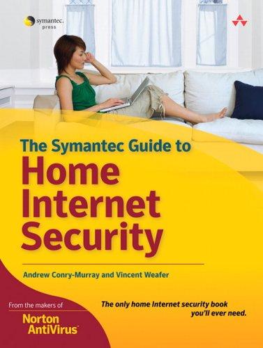 Cover for The Symantec Guide to Home Internet Security (Symantec Press)