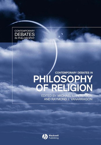 Cover for CONTEMPORARY DEBATES IN PHILOSOPHY OF RELIGION; ED. BY MICHAEL L. PETERSON.