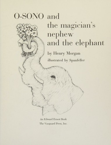 Cover for O-Sono and the magician's nephew, and the elephant