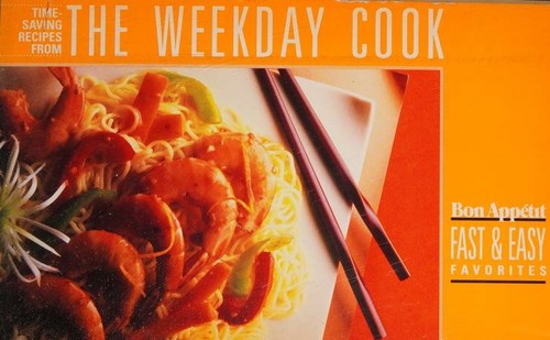 Cover for Time-Saving Recipes From The Weekday Cook - Bon Appetit Fast & Easy Favorites