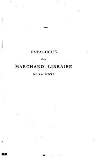 Cover for Catalogue d'un marchand libraire du XVe siècle, tenant boutique 'a Tours