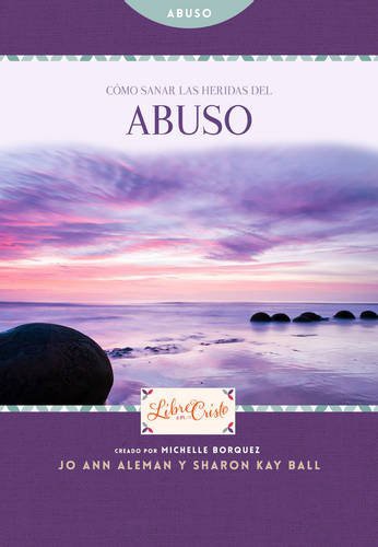 Cover for Cómo sanar las heridas del abuso