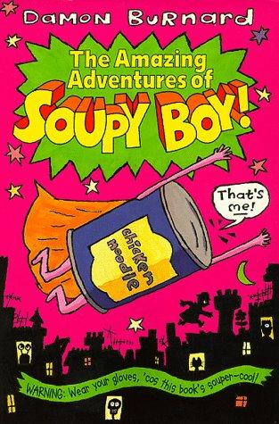 Cover for The amazing adventures of Soupy Boy!