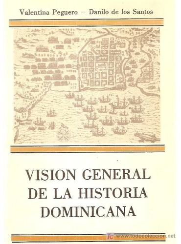 Cover for visión general de la vicion dominicana Visión general de la historia dominicana