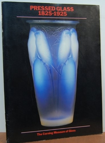 Cover for Pressed glass, 1825-1925