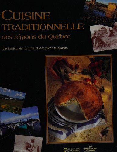 Cover for Cuisine traditionnelle des régions du Québec