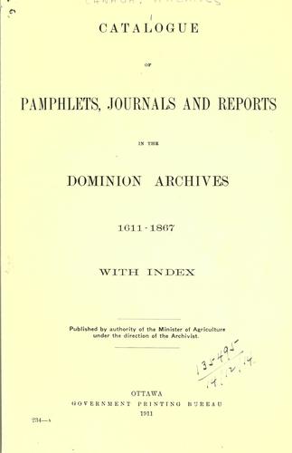 Cover for Catalogue of pamphlets, journals and reports in the Dominion archives 1611-1867, with index.