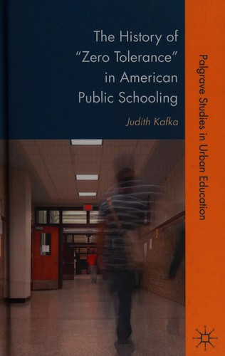 Cover for The history of "zero tolerance" in American public schooling