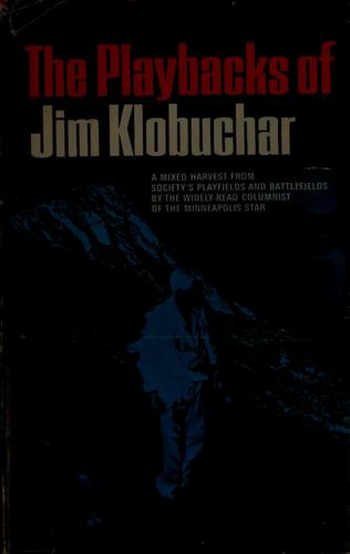 Cover for The playbacks of Jim Klobuchar.