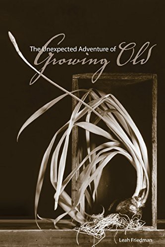 Cover for The Unexpected Adventure of Growing Old