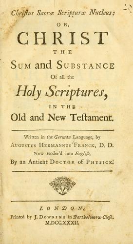 Cover for Christ the sum and substance of all the Holy Scriptures, in the Old and New Testament