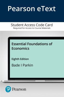 Cover for Pearson EText Essential Foundations of Economics -- Access Card