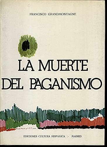 Cover for La muerte del paganismo y otros ensayos