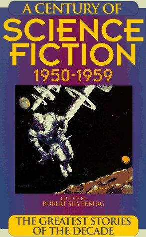 Cover for A Century of Science Fiction 1950-1959
