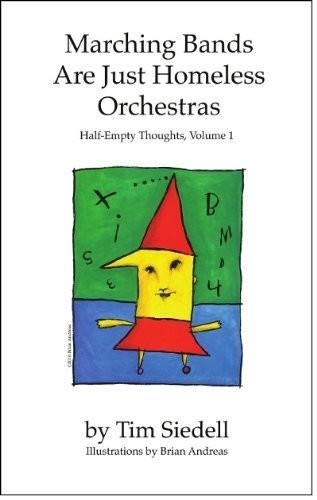 Cover for Marching Bands Are Just Homeless Orchestras, Half-Empty Thoughts Vol. 1