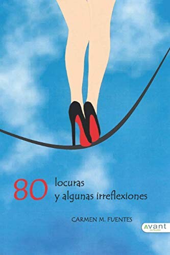 Cover for 80 locuras y algunas irreflexiones