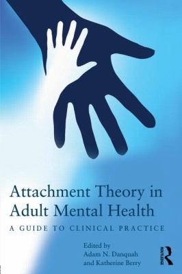 Cover for Attachment Theory In Adult Mental Health A Guide To Clinical Practice