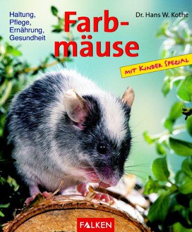 Cover for Farbmäuse. Haltung, Pflege, Ernährung, Gesundheit.