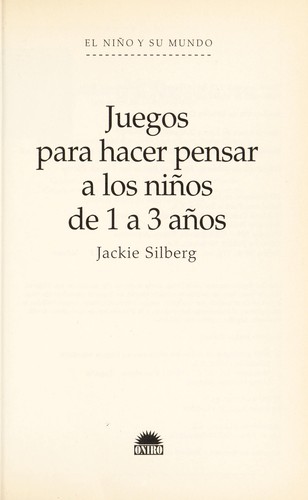 Cover for Juegos para hacer pensar a los niños de 1 a 3 años