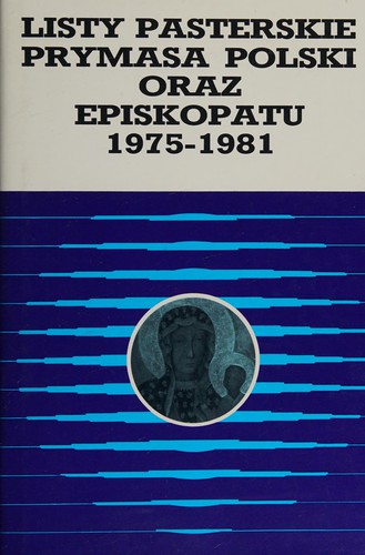 Cover for Listy pasterskie Prymasa Polski oraz Episkopatu, 1975-1981.