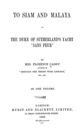 Cover for To Siam and Malaya in the Duke of Sutherland's yacht 'Sans peur'