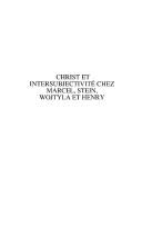 Cover for Christ et intersubjectivité chez Marcel, Stein, Wojtyla, et Henry