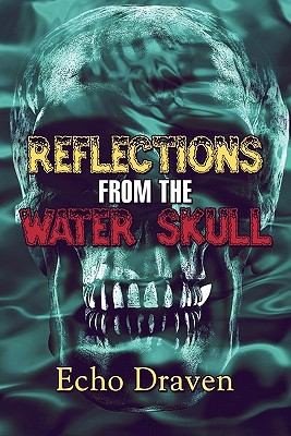 Cover for Reflections from the Water Skull