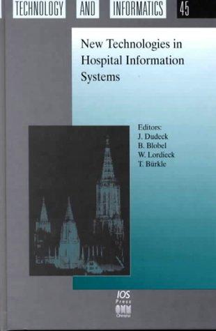 Cover for New Technologies in Hospital Information Systems (Studies in Health Technology and Informatics, Vol. 45) (Studies in Health Technology and Informatics, Volume 45)