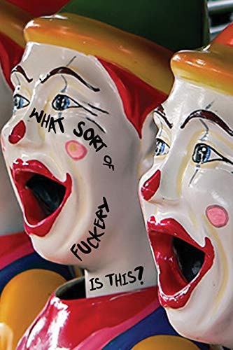 Cover for What Sort of Fuckery Is This?