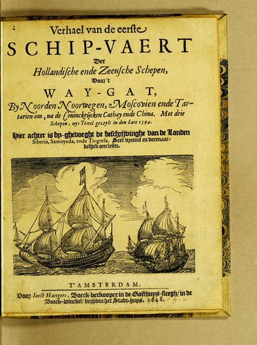 Cover for Verhael van de eerste schip-vaert der Hollandische ende Zeeusche schepen, door't Way-Gat, by Noorden Noorwegen, Moscovien ende Tartarien om, na de coninckrijcken Cathay ende China. Met drie schepen, uyt Texel ghezeylt in den iare 1594