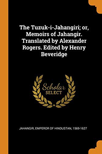 Cover for The Tuzuk-i-Jahangiri; or, Memoirs of Jahangir. Translated by Alexander Rogers. Edited by Henry Beveridge