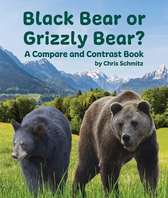 Cover for Black Bear or Grizzly Bear?
