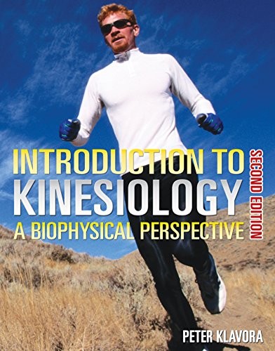 Cover for Introduction to Kinesiology : A Biophysical Perspective