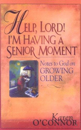 Cover for Help, Lord! I'm having a senior moment
