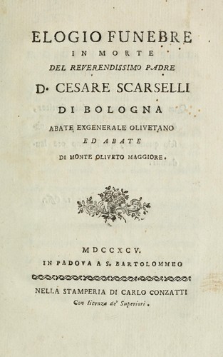 Cover for Elogio funebre in morte del reverendissimo padre d. Cesare Scarselli di Bologna, abate exgenerale olivetano ed abate di Monte oliveto maggiore