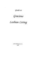 Cover for Guide to gracious lesbian living.