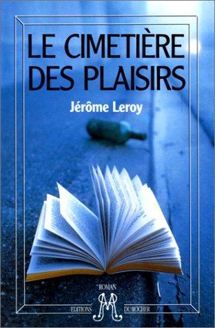 Cover for Le cimetière des plaisirs