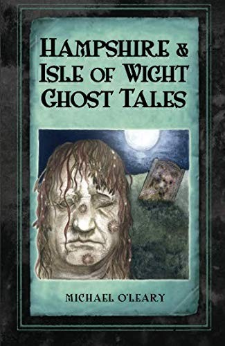 Cover for Hampshire and Isle of Wight Ghost Tales