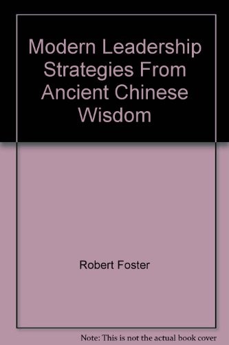 Cover for Modern Leadership Strategies From Ancient Chinese Wisdom