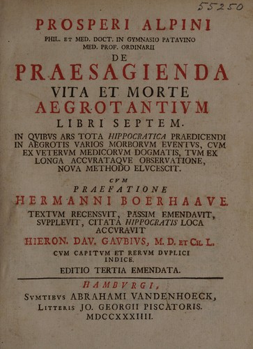 Cover for De praesagienda vita et morte aegrotantium libri septem. In quibus ars tota Hippocratica praedicendi in aegrotis varios morborum eventus ... nova methodo elucescit