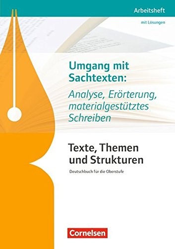 Cover for Texte, Themen und Strukturen. Umgang mit Sachtexten : Analyse, Erörterung, materialgestütztes Schreiben