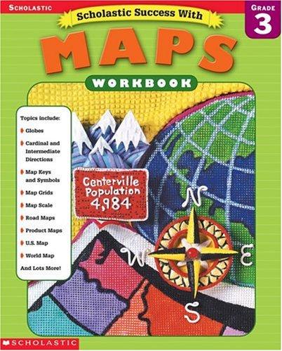 Cover for Scholastic Success With Maps Workbook Grade 3 (Grades 3)
