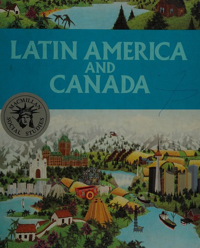Cover for Latin America and Canada (Macmillan social studies)